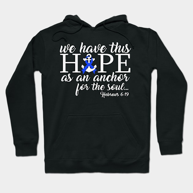 We Have This Hope Anchor For The Soul Chronic Fatigue Syndrome Awareness Blue Ribbon Warrior Hoodie by celsaclaudio506